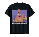 SpongeBob SquarePants Patrick Is Mayonnaise An Instrument , Halbarm, T-Shirt