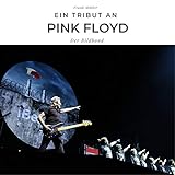 Ein Tribut an Pink Floyd: Der Bildband