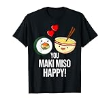 Sushi T-Shirt - You Maki Miso Happy T-Shirt