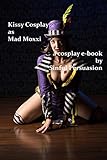 Kissy Cosplay as Mad Moxxi (English Edition)