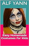 Easy Homemade Costumes for Kids (English Edition)